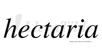 Hectaria no lleva tilde con vocal tónica en la primera «a»