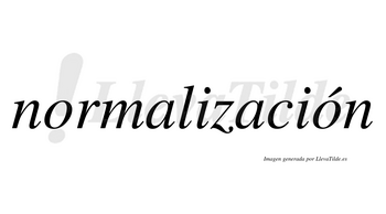 Normalización  lleva tilde con vocal tónica en la segunda «o»