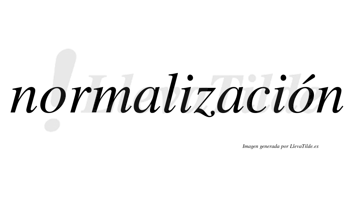 Normalización  lleva tilde con vocal tónica en la segunda «o»