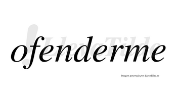 Ofenderme  no lleva tilde con vocal tónica en la segunda «e»