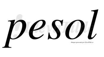 Pesol no lleva tilde con vocal tónica en la «o»
