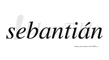 Sebantián  lleva tilde con vocal tónica en la segunda «a»