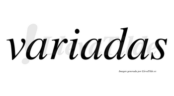 Variadas  no lleva tilde con vocal tónica en la segunda «a»