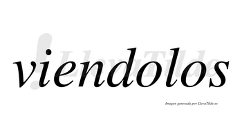 Viendolos  no lleva tilde con vocal tónica en la primera «o»