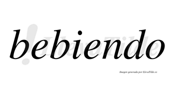 Bebiendo  no lleva tilde con vocal tónica en la segunda «e»