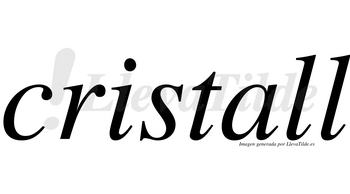 Cristall no lleva tilde con vocal tónica en la «a»