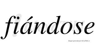 Fiándose  lleva tilde con vocal tónica en la «a»