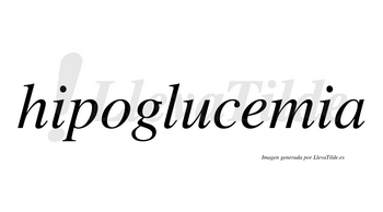 Hipoglucemia  no lleva tilde con vocal tónica en la «e»