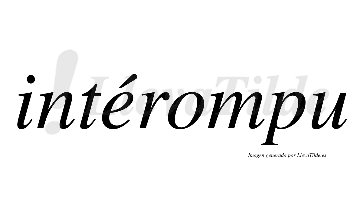 Graphisme Interompu ¿Lleva tilde intérompu? | LlevaTilde.es