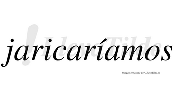 Jaricaríamos  lleva tilde con vocal tónica en la segunda «i»