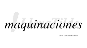 Maquinaciones no lleva tilde con vocal tónica en la «o»