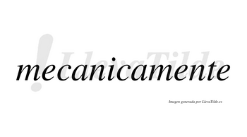Mecanica no lleva tilde con vocal tónica en la «i»