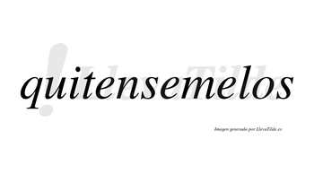 Quitensemelos no lleva tilde con vocal tónica en la tercera «e»