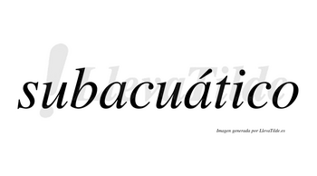 Subacuático  lleva tilde con vocal tónica en la segunda «a»