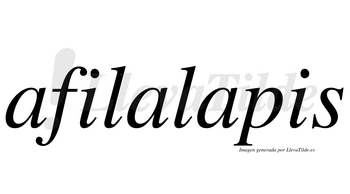 Afilalapis  no lleva tilde con vocal tónica en la tercera «a»