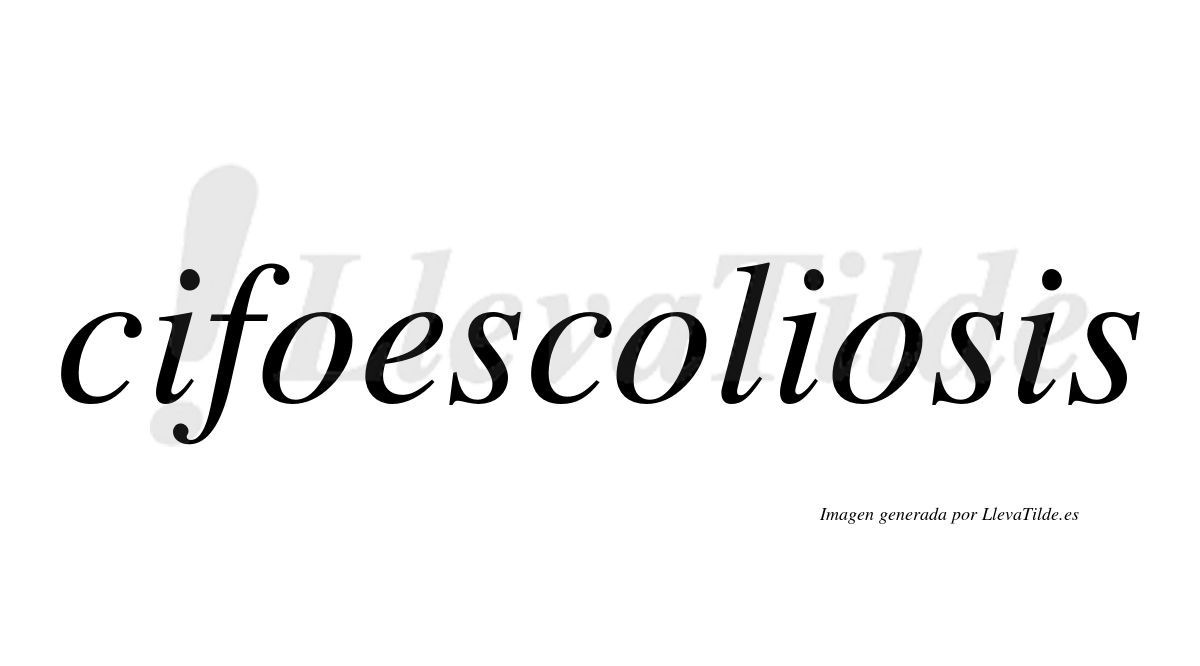 ¿Lleva tilde cifoescoliosis? | LlevaTilde.es