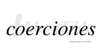 Coerciones no lleva tilde con vocal tónica en la segunda «o»
