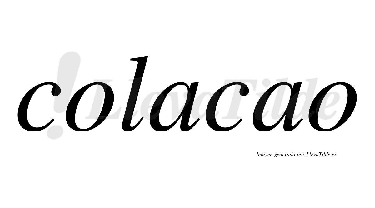 Colacao  no lleva tilde con vocal tónica en la segunda «a»