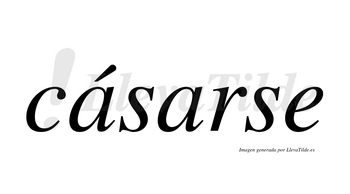 Cásarse  lleva tilde con vocal tónica en la primera «a»