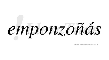 Emponzoñás  lleva tilde con vocal tónica en la «a»