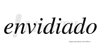 Envidiado  no lleva tilde con vocal tónica en la «a»