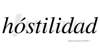 Hóstilidad lleva tilde con vocal tónica en la «o»