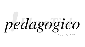 Pedagogico no lleva tilde con vocal tónica en la «i»