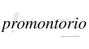 Promontorio no lleva tilde con vocal tónica en la tercera «o»