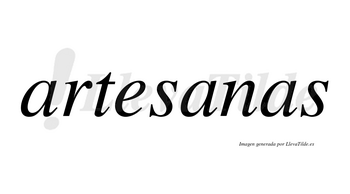 Artesanas no lleva tilde con vocal tónica en la segunda «a»