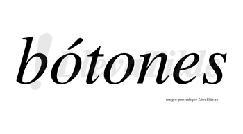 Bótones lleva tilde con vocal tónica en la primera «o»