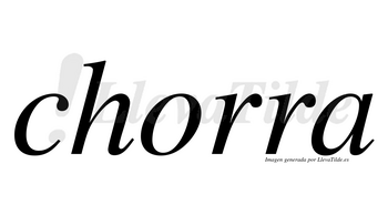 Chorra  no lleva tilde con vocal tónica en la «o»