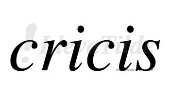 Cricis no lleva tilde con vocal tónica en la primera «i»