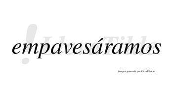 Empavesáramos  lleva tilde con vocal tónica en la segunda «a»