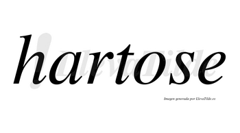 Hartose no lleva tilde con vocal tónica en la «o»