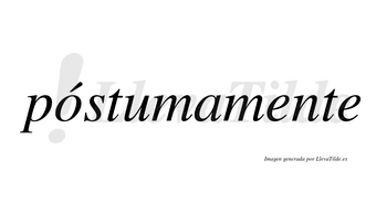 Póstumamente lleva tilde con vocal tónica en la «o»
