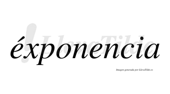 Éxponencia lleva tilde con vocal tónica en la primera «e»