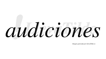 Audiciones  no lleva tilde con vocal tónica en la «o»