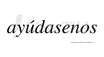 Ayúdasenos lleva tilde con vocal tónica en la «u»