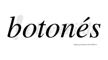 Botonés lleva tilde con vocal tónica en la «e»