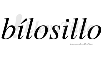 Bílosillo  lleva tilde con vocal tónica en la primera «i»