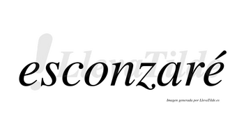 Esconzaré  lleva tilde con vocal tónica en la segunda «e»