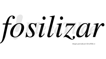 Fosilizar no lleva tilde con vocal tónica en la «a»