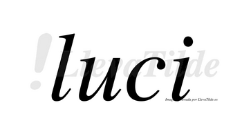 Luci no lleva tilde con vocal tónica en la «u»