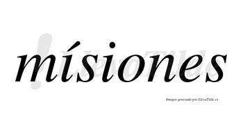 Mísiones lleva tilde con vocal tónica en la primera «i»