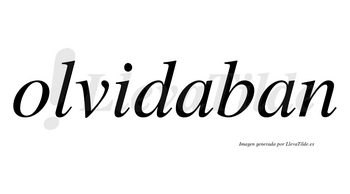 Olvidaban no lleva tilde con vocal tónica en la primera «a»