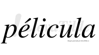 Pélicula lleva tilde con vocal tónica en la «e»