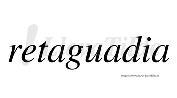 Retaguadia  no lleva tilde con vocal tónica en la segunda «a»