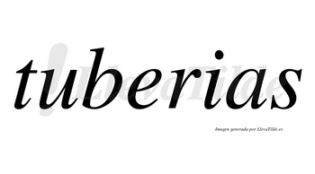 Tuberias no lleva tilde con vocal tónica en la «e»