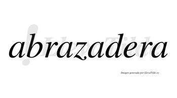 Abrazadera  no lleva tilde con vocal tónica en la «e»