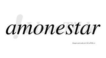 Amonestar no lleva tilde con vocal tónica en la segunda «a»
